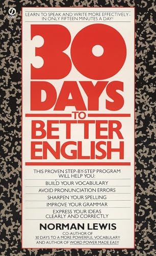 Thirty Days to Better English: Learn to Speak and Write More Effectively--in Only Fifteen Minutes a Day! von Berkley