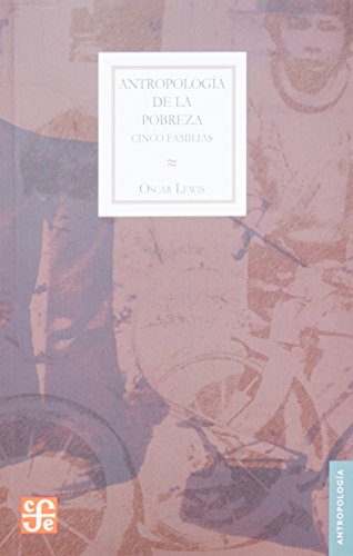 Antropología de la pobreza. Cinco familias: Cinco familias/ Five families
