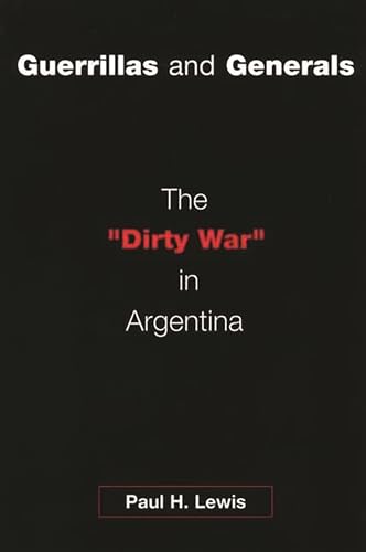 Guerrillas and Generals: The Dirty War in Argentina von Praeger