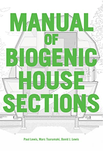 Manual of Biogenic House Sections: Materials and Carbon von Goff Books