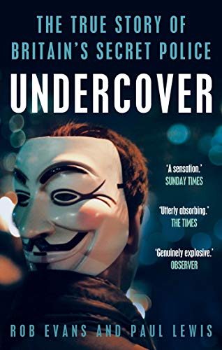 Undercover: The True Story of Britain's Secret Police von Guardian Faber Publishing