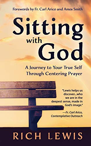 Sitting with God: A Journey to Your True Self Through Centering Prayer von Harding House Publishing, Inc./Anamcharabooks