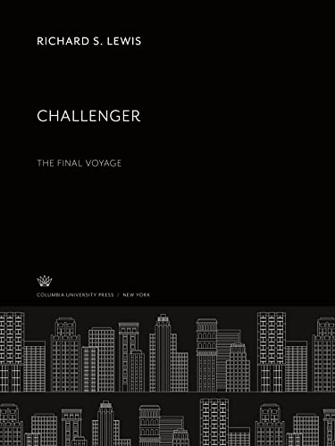 Challenger. the Final Voyage von Columbia University Press