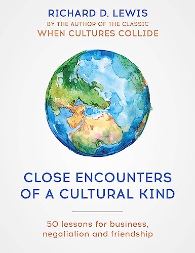Close Encounters of a Cultural Kind: Lessons for Business, Negotiation and Friendship Close Encounters of a Cultural Kind: Lessons for Business, Negotiation and Friendship von Nicholas Brealey Publishing