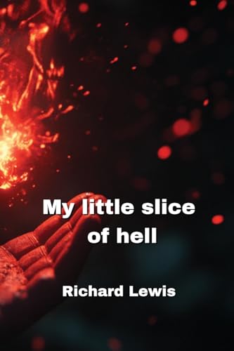 My little slice of hell von Richard Lewis