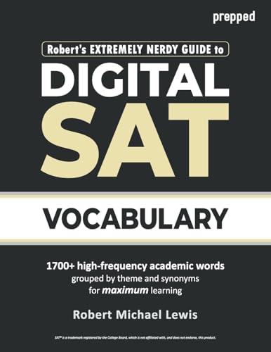 Robert's Extremely Nerdy Guide to Digital SAT Vocabulary von Pinnacle
