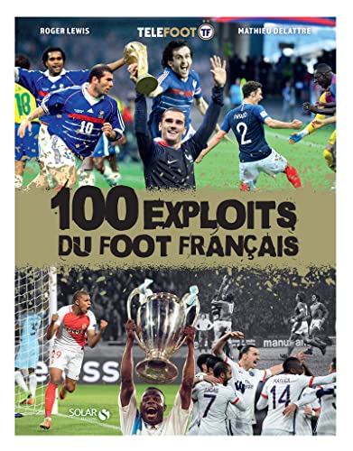 100 exploits du foot français von SOLAR