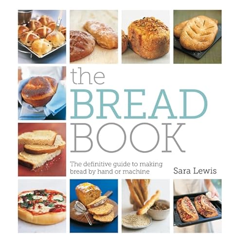 The Bread Book: The Definitive Guide to Making Bread by Hand or Machine von Hamlyn