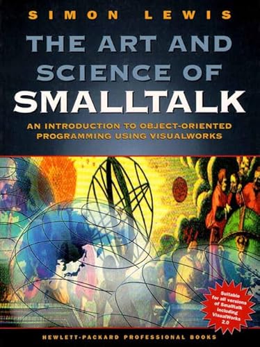 The Art and Science of Smalltalk (Hewlett-Packard Professional Books)