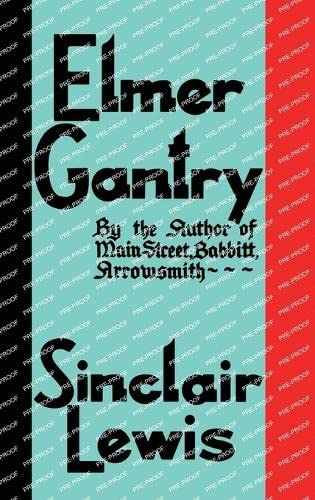 Elmer Gantry: The Original 1927 Edition Elmer Gantry: The Original 1927 Edition