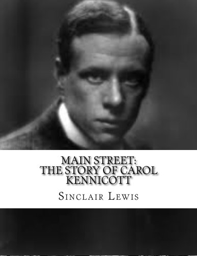Main Street: The Story of Carol Kennicott Main Street: The Story of Carol Kennicott von CreateSpace Independent Publishing Platform