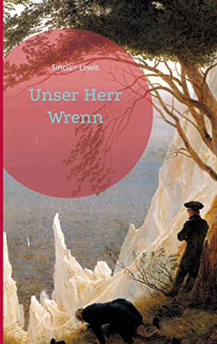 Unser Herr Wrenn Unser Herr Wrenn von Books on Demand GmbH