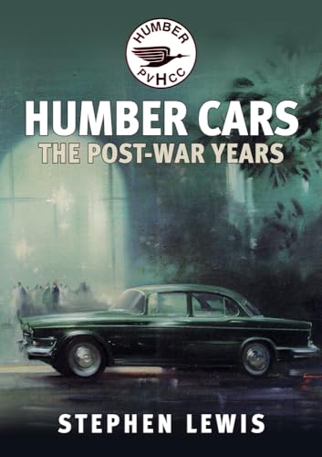 Humber Cars: The Post-war Years von Amberley Publishing