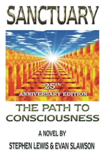 Sanctuary: The Path to Consciousness: 25th Anniversary Edition von HTTPress, LLC