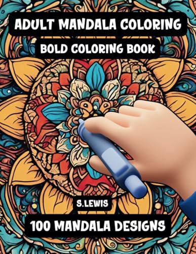 Adult Mandala Coloring: Bold Coloring Book: Featuring 100 Easy Mandala Designs: Cute And Cozy Enjoyment Adult Mandala Coloring: Bold Coloring Book: Featuring 100 Easy Mandala Designs: Cute And Cozy Enjoyment von Independently published