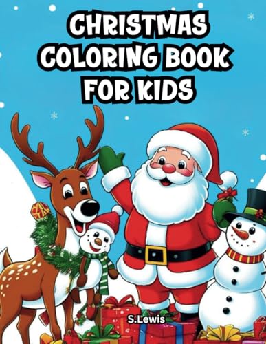 Christmas Coloring Book For Kids: Featuring 70, Merry Christmas Coloring Pages: Bold and Easy Festive Designs. Christmas Coloring Book For Kids: Featuring 70, Merry Christmas Coloring Pages: Bold and Easy Festive Designs. von Independently published