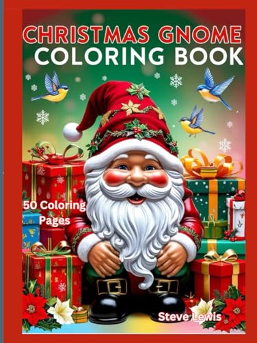 Christmas Gnome Coloring Book For Adults: 50 Festive Gnome Designs to Spark Your Holiday Cheer and Creativity Christmas Gnome Coloring Book For Adults: 50 Festive Gnome Designs to Spark Your Holiday Cheer and Creativity von Independently published