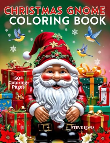 Christmas Gnome Coloring Book: 50 Festive Gnome Designs to Spark Your Holiday Cheer and Creativity Christmas Gnome Coloring Book: 50 Festive Gnome Designs to Spark Your Holiday Cheer and Creativity von Independently published