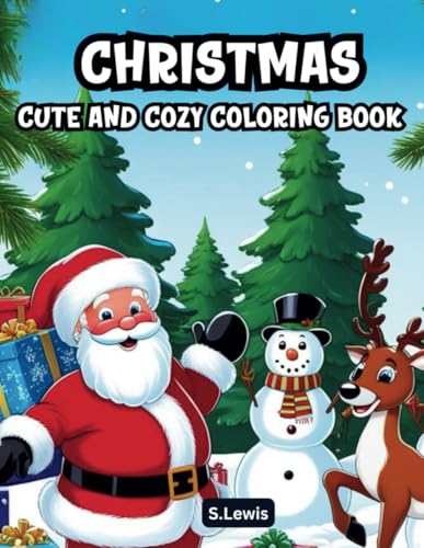 Christmas: Cute And Cozy Coloring Book: Featuring 70 Coloring Pages for Kids, Teens, and Adults. ( Gift Idea for Christmas ) von Independently published