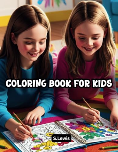 Coloring Book for Kids: Featuring 50 Fun and Creative Coloring Pages of Animals, Nature, Art, and More. Coloring Book for Kids: Featuring 50 Fun and Creative Coloring Pages of Animals, Nature, Art, and More. von Independently published