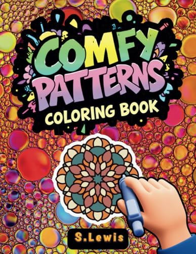 Comfy Patterns Coloring Book: 50 Coloring Pages for Teens and Kids, Featuring Bold, Super Simple Designs for Relaxation and Mindfulness Comfy Patterns Coloring Book: 50 Coloring Pages for Teens and Kids, Featuring Bold, Super Simple Designs for Relaxation and Mindfulness von Independently published