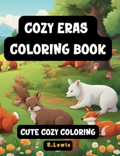 Cozy Eras Coloring Book: 50 Coloring Pages for Adults and Teens, Featuring Bold, Easy Designs for Relaxation and Mindfulness Cozy Eras Coloring Book: 50 Coloring Pages for Adults and Teens, Featuring Bold, Easy Designs for Relaxation and Mindfulness