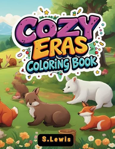 Cozy Eras Coloring Book: 50 Coloring Pages for Adults and Teens, Featuring Bold, Easy Designs for Relaxation and Mindfulness Cozy Eras Coloring Book: 50 Coloring Pages for Adults and Teens, Featuring Bold, Easy Designs for Relaxation and Mindfulness