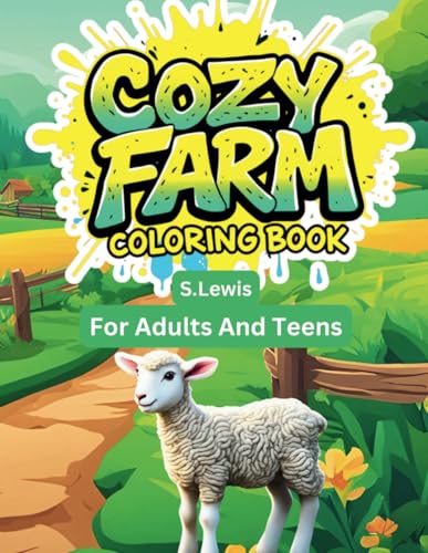 Cozy Farm Coloring Book: 70 Bold and Easy Coloring Pages for Adults and Teens: Featuring Cute Animals, Comfy Designs for Creative Fun Cozy Farm Coloring Book: 70 Bold and Easy Coloring Pages for Adults and Teens: Featuring Cute Animals, Comfy Designs for Creative Fun von Independently published