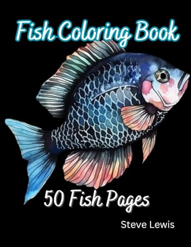 Fish Coloring Book for Adults: 50 Fish Coloring Pages: Take a Relaxing Dip into Serenity with Detailed Designs: An Adult Coloring Activity