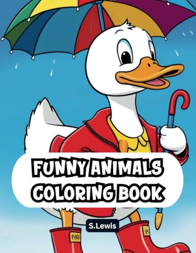 Funny Animals Coloring Book: Featuring, 70 Bold and Easy Coloring Pages For Adults, Kids and Teens: Simple and Cute Designs For Creative Fun. Funny Animals Coloring Book: Featuring, 70 Bold and Easy Coloring Pages For Adults, Kids and Teens: Simple and Cute Designs For Creative Fun. von Independently published