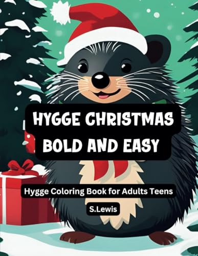 Hygge Christmas Bold And Easy: Cute Hygge Coloring Book: Features 70, Bold and Easy Designs for Adults and Teens Hygge Christmas Bold And Easy: Cute Hygge Coloring Book: Features 70, Bold and Easy Designs for Adults and Teens von Independently published