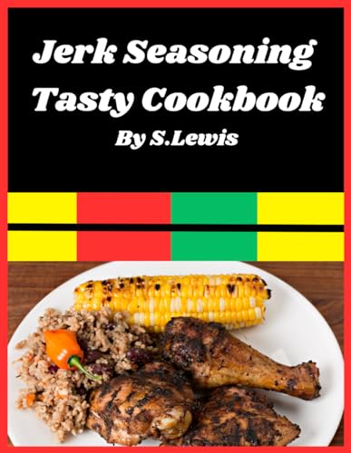 Jerk Seasoning: Tasty Cookbook von Independently published