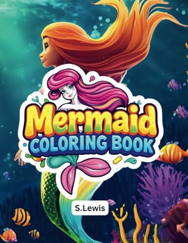 Mermaid Coloring Book: 60 Coloring Pages for Adults and Teens, Featuring Bold, Easy Designs for Relaxation and Mindfulness Mermaid Coloring Book: 60 Coloring Pages for Adults and Teens, Featuring Bold, Easy Designs for Relaxation and Mindfulness