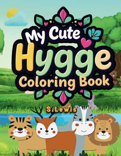 My Cute Hygge Coloring Book: 50 Coloring Pages for Adults and Teens, Featuring Bold, Simple Designs for Relaxation and Mindfulness My Cute Hygge Coloring Book: 50 Coloring Pages for Adults and Teens, Featuring Bold, Simple Designs for Relaxation and Mindfulness von Independently published