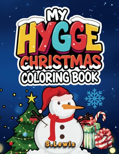 My Hygge Christmas Coloring Book: 50 Coloring Pages for Teens and Kids , Featuring Bold, Simple Designs for Relaxation and Mindfulness My Hygge Christmas Coloring Book: 50 Coloring Pages for Teens and Kids , Featuring Bold, Simple Designs for Relaxation and Mindfulness von Independently published
