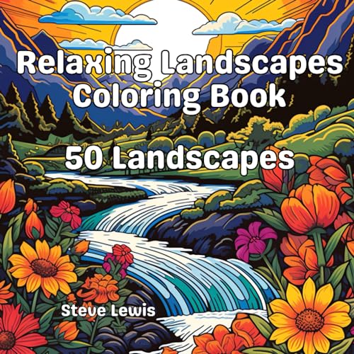 Relaxing Landscapes Coloring Book: 50 Landscapes: Relax and Reestablish Your Connection with Nature: A Calm Tour Through the Peaceful Landscapes Coloring Book