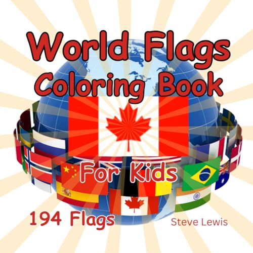 World Flags Coloring Book for Kids: Discover 65 Flags From Around The World While Having Fun. Ideal For Children And Adults.