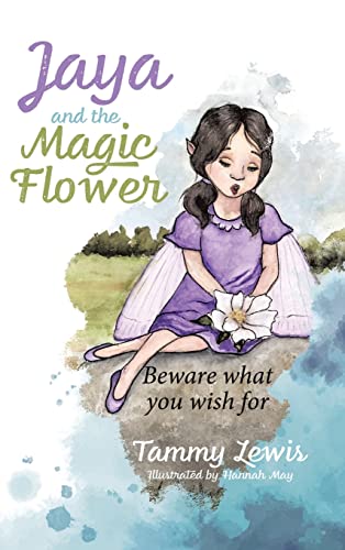 Jaya and the Magic Flower: Beware what you wish for von Tellwell Talent
