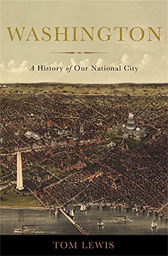Washington: A History of Our National City Washington: A History of Our National City