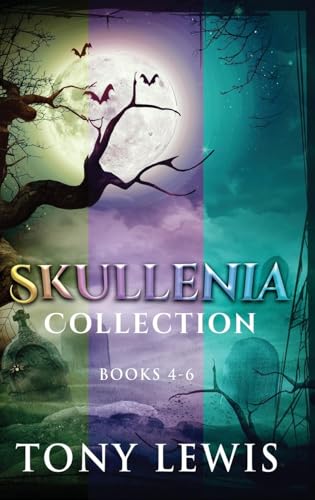Skullenia Collection - Books 4-6 von Next Chapter