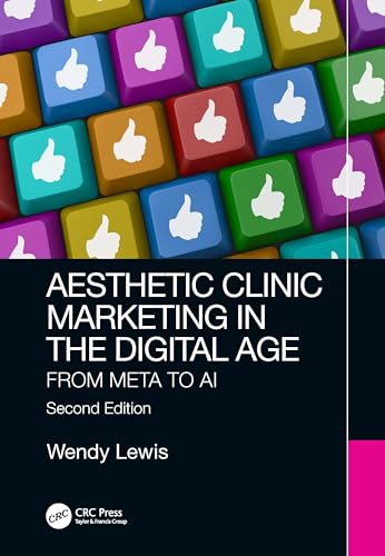 Aesthetic Clinic Marketing in the Digital Age: From Meta to AI von CRC Press