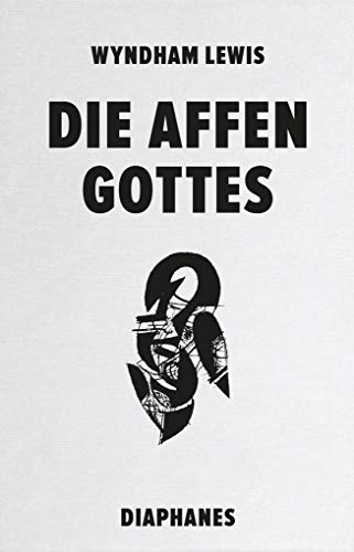 Die Affen Gottes (Literatur) von Diaphanes Verlag