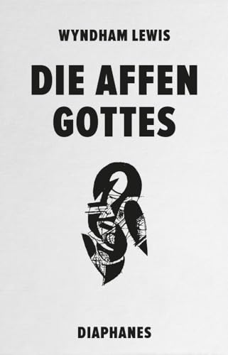 Die Affen Gottes (Literatur) von Diaphanes Verlag