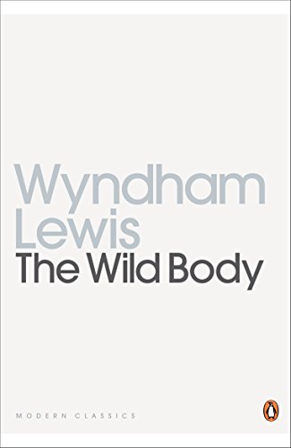 The Wild Body: A Soldier of Humour and Other Stories (Penguin Modern Classics)