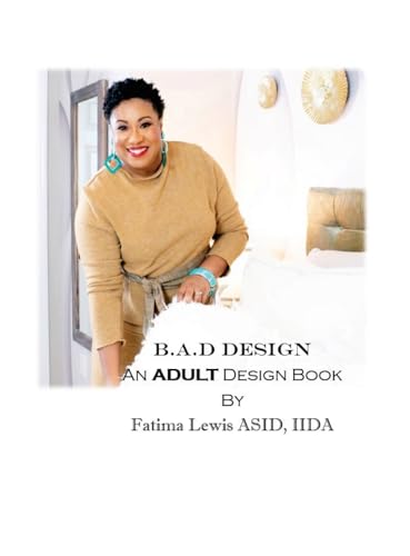 B.A.D Design: An Adult Design Book von Outskirts Press