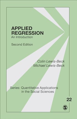 Applied Regression: An Introduction (Quantitative Applications in the Social Sciences, Band 22) von Sage Publications