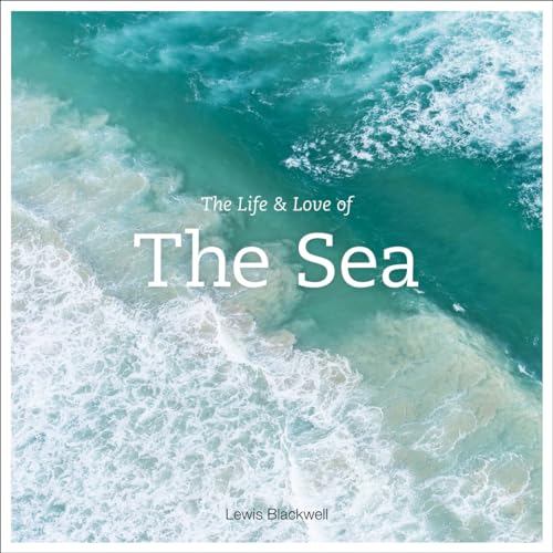 The Life & Love of the Sea von Abrams Books