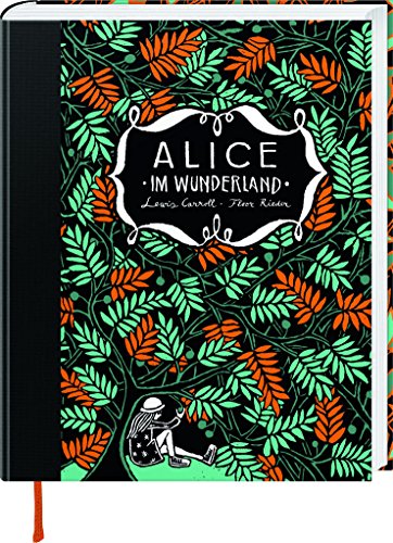 Alice im Wunderland & Alice hinter den Spiegeln: Ausgezeichnet mit 'Die schönsten deutschen Bücher, Stiftung Buchkunst, Kategorie Kinder- und Jugendbücher', 2016