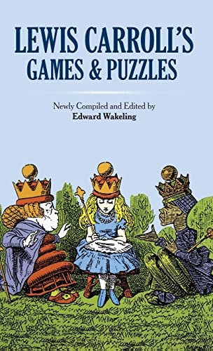 Lewis Carroll's Games and Puzzles (Dover Recreational Math)