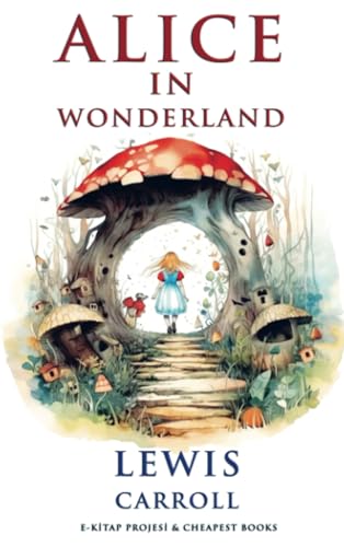 Alice in Wonderland Alice in Wonderland von E-Kitap Projesi & Cheapest Books